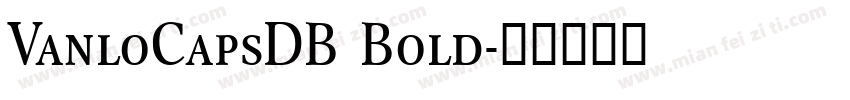 VanloCapsDB Bold字体转换